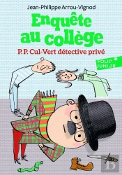 Enquête Au Collège Tome 3 : P.P. Cul-Vert Détective Privé