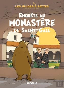 Bertrand.pt - Enquête Au Monastère De Saint-Gall - Les Guides À Pattes - Volume 2