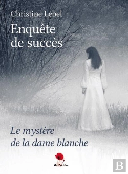 Bertrand.pt - Enquête De Succès : Le Mystère De La Dame Blanche