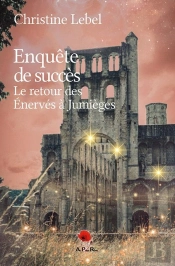 Enquête De Succès : Le Retour Des Enervés À Jumièges