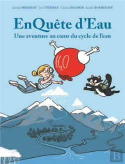 Bertrand.pt - Enquête D'Eau : Une Aventure Au Coeur Du Cycle De L'Eau