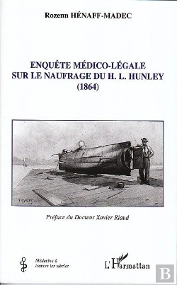 Bertrand.pt - Enquête Médico-Légale Sur Le Naufrage Du H.L.Hunley (1864)