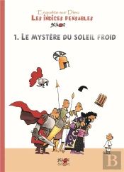 Enquête Sur Dieu : Les Indices Pensables Tome 1 : Le Mystère Du Soleil Froid