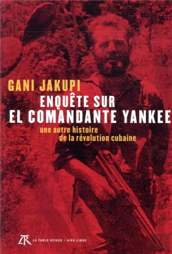 Bertrand.pt - Enquete Sur El Comandante Yankee