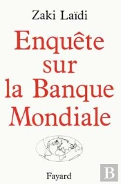 Enquête Sur La Banque Mondiale