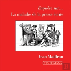 Bertrand.pt - Enquête Sur La Maladie De La Presse Écrite