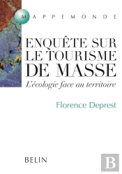 Enquête Sur Le Tourisme De Masse : L'Écologie Face Au Territoire