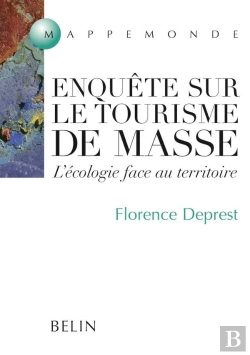 Bertrand.pt - Enquête Sur Le Tourisme De Masse : L'Écologie Face Au Territoire