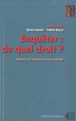 Bertrand.pt - Enquêter : De Quel Droit ? Menaces Sur L'Enquête En Sciences Sociales
