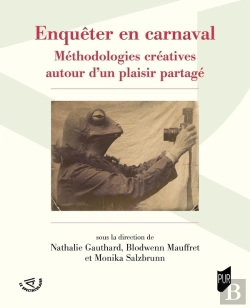 Bertrand.pt - Enquêter En Carnaval : Méthodologies Créatives Autour D'Un Plaisir Partagé