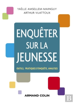 Bertrand.pt - Enquêter Sur La Jeunesse ; Outils, Pratiques D'Enquête, Analyses