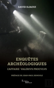 Enquêtes Archéologiques : L'Affaire Valerius Proculus
