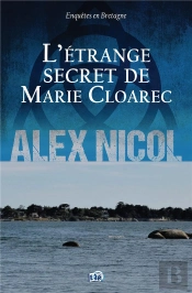 Enquêtes En Bretagne Tome 1 : L'Étrange Secret De Marie Cloarec