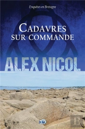 Enquêtes En Bretagne Tome 12 : Cadavres Sur Commande