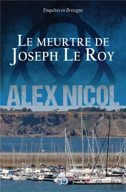Bertrand.pt - Enquêtes En Bretagne Tome 14 : Le Meurtre De Joseph Le Roy