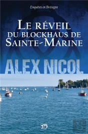 Enquêtes En Bretagne Tome 18 : Le Réveil Du Blockhaus De Sainte-Marine