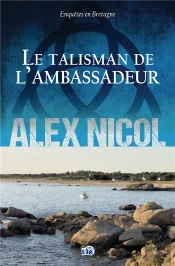 Enquêtes En Bretagne Tome 21 : Le Talisman De L'Ambassadeur