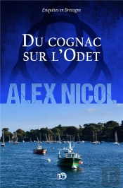 Enquêtes En Bretagne Tome 24 : Du Cognac Sur L'Odet
