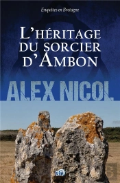 Enquêtes En Bretagne Tome 5 : L'Héritage Du Sorcier D'Ambon