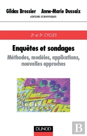 Enquêtes Et Sondages - Méthodes, Modèles, Applications, Nouvelles Technologies : Méthodes, Modèles, Applications, Nouvelles Technologies