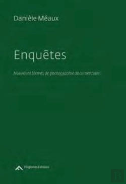 Bertrand.pt - Enquêtes ; Nouvelles Formes De Photographie Documentaire
