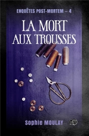 Enquetes Post-Mortem - T04 - La Mort Aux Trousses - Enquetes Post-Mortem 4