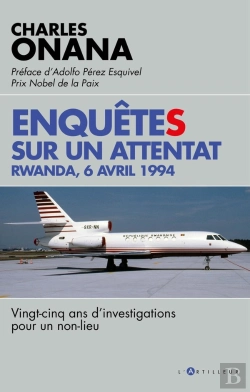 Bertrand.pt - Enquêtes Sur Un Attentat : Rwanda, 6 Avril 1994