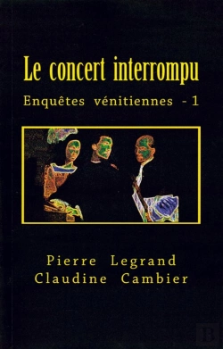 Bertrand.pt - Enquêtes Vénitiennes T.1 ; Le  Concert  Interrompu