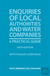 Enquiries Of Local Authorities And Water Companies: A Practical Guide