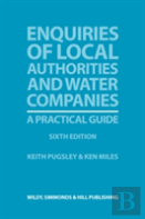 Enquiries Of Local Authorities And Water Companies: A Practical Guide