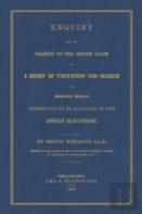 Enquiry Into The Validity Of The British Claim To A Right Of Visitation And Search Of American Vessels Suspected To Be Engaged In The African Slave-Trade