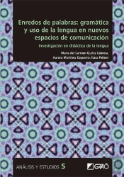 Enredos De Palabras: Gramática Y Uso De La Lengua En Nuevos Espacios De Comunicación