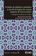 Enredos De Palabras: Gramática Y Uso De La Lengua En Nuevos Espacios De Comunicación