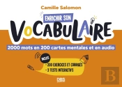 Enrichir Son Vocabulaire : 1000 Mots En 200 Cartes Mentales Et En Audio - Avec Exercices Et Corrigés