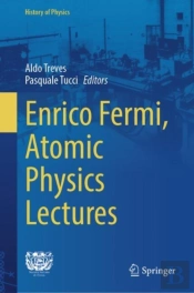 Enrico Fermi, Atomic Physics Lectures