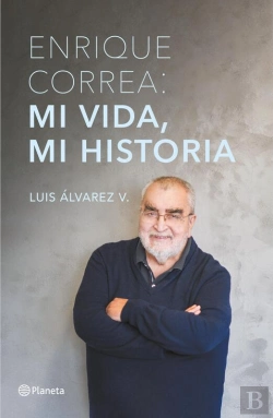 Bertrand.pt - Enrique Correa: Mi Vida, Mi Historia