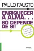 Enriquecer a Alma… Só Depende de Si!