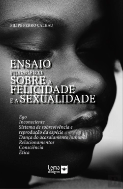 Bertrand.pt - Ensaio Filosófico sobre a Felicidade e a Sexualidade