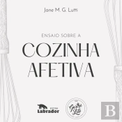 Ensaio Sobre A Cozinha Afetiva