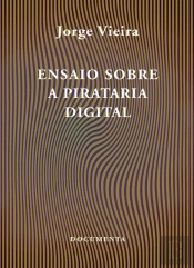 Ensaio sobre a Pirataria Digital