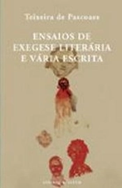 Ensaios de Exegese Literária e Vária Escrita