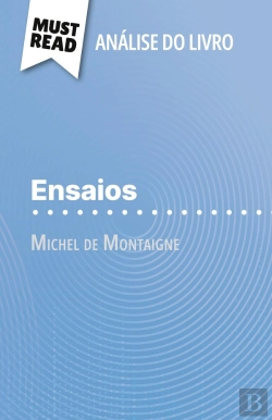 Bertrand.pt - Ensaios De Michel De Montaigne (Analise Do Livro) : Analise Completa E Resumo Pormenorizado Do Trabalho