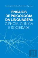 Ensaios de Psicologia da Linguagem: Ciência, Clínica e Sociedade