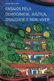 Ensaios pela Democracia, Justiça, Dignidade e Bem-Viver