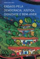 Ensaios pela Democracia, Justiça, Dignidade e Bem-Viver