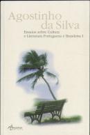 Ensaios Sobre a Cultura e Literatura Portuguesa e Brasileira I