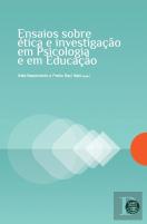 Ensaios Sobre Ética e Investigação em Psicologia e em Educação