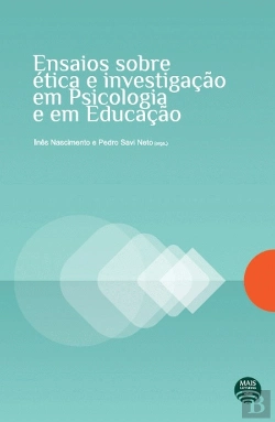 Bertrand.pt - Ensaios Sobre Ética e Investigação em Psicologia e em Educação