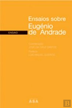 Bertrand.pt - Ensaios Sobre Eugénio de Andrade