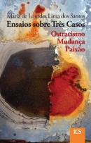 Ensaios sobre Três Casos: Ostracismo, Mudança e Paixão